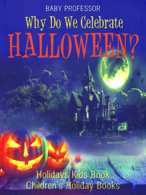 cover image of Why Do We Celebrate Halloween?